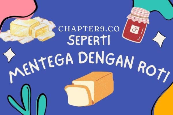 Seperti Mentega Dengan Roti