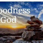 Goodness of God